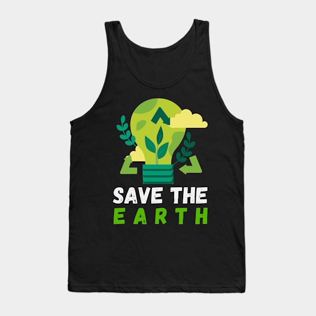 SAVE THE EARTH Tank Top by Epsilon99